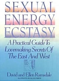 Sexual Energy Ecstasy (Paperback, Reprint)