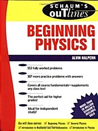 Schaums Outline of Beginning Physics I: Mechanics and Heat (Paperback)