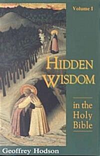 Hidden Wisdom in the Holy Bible, Vol. 1 (Paperback, Revised)