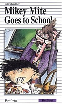 Mikey Mite Goes to School (Paperback)