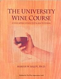The University Wine Course: A Wine Appreciation Text & Self Tutorial (Paperback, 3)