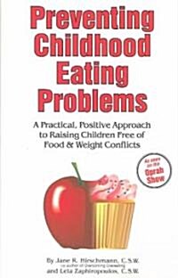 Preventing Childhood Eating Problems: A Practical, Positive Approach to Raising Kids Free of Food and Weight Conflicts (Paperback, 3)