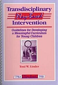 Transdisciplinary Play-Based Intervention (Paperback, Spiral)