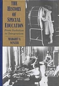 The History of Special Education: From Isolation to Integration (Hardcover)