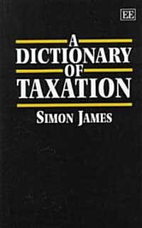 A Dictionary of Taxation (Hardcover)