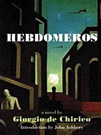Hebdomeros & Other Writings (Paperback)