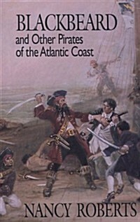 Blackbeard and Other Pirates of the Atlantic Coast (Hardcover)