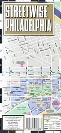 Streetwise Philadelphia Map - Laminated City Street Map of Philadelphia, Pa: Folding Pocket Size Travel Map (Folded, 2015 Updated)