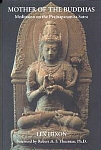 Mother of the Buddhas: Meditations on the Prajnaparamita Sutra (Paperback)