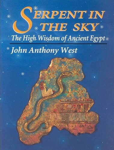 Serpent in the Sky: The High Wisdom of Ancient Egypt (Paperback)