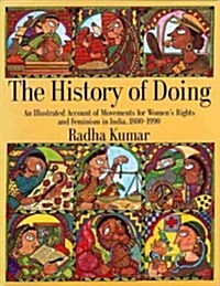 The History of Doing : Womens Movement in India (Paperback)