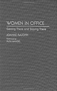 Women in Office: Getting There and Staying There (Hardcover)
