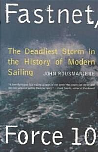 Fastnet, Force 10: The Deadliest Storm in the History of Modern Sailing (Paperback, 2)