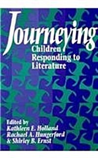Journeying: Children Responding to Literature (Paperback)
