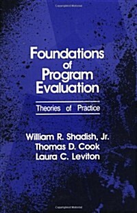 Foundations of Program Evaluation: Theories of Practice (Paperback, Revised)