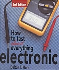How to Test Almost Anything Electronic (Paperback, 3)