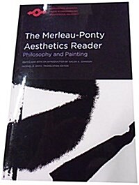 The Merleau-Ponty Aesthetics Reader: Philosophy and Painting (Paperback)