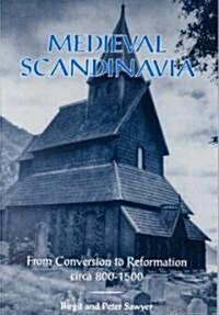 Medieval Scandinavia: From Conversion to Reformation, Circa 800-1500 Volume 17 (Paperback)