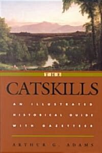 The Catskills: An Illustrated Historical Guide with Gazetteer (Paperback, 2, Revised)