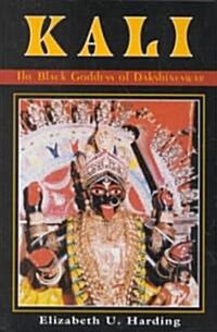 Kali: The Black Goddess of Dakshineswar (Paperback)