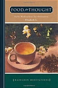 Food for Thought: Daily Meditations for Overeaters (Paperback)