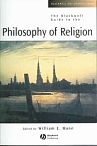 The Blackwell Guide to the Philosophy of Religion (Paperback)