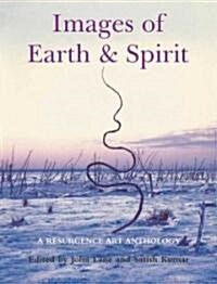 Images of Earth and Spirit : A Resurgence Art Anthology (Hardcover, 1st)