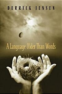 A Language Older Than Words (Paperback)