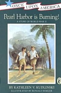 Pearl Harbor Is Burning!: A Story of World War II (Paperback)