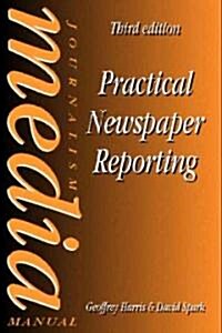 Practical Newspaper Reporting (Paperback, 3 ed)