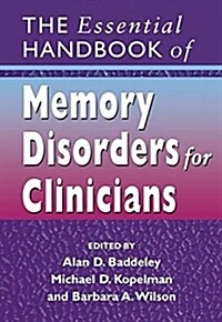 The Essential Handbook of Memory Disorders for Clinicians (Paperback)