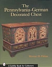 The Pennsylvania-German Decorated Chest (Hardcover)