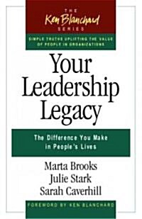 Your Leadership Legacy (Hardcover)
