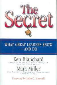 The secret : what great leaders know--and do