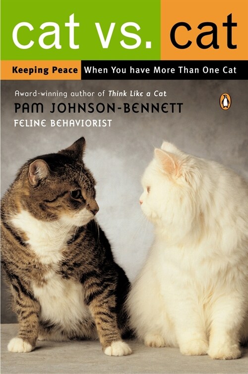 [중고] Cat vs. Cat: Keeping Peace When You Have More Than One Cat (Paperback)