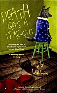 Death Gets a Time-Out (Mass Market Paperback, Reprint)