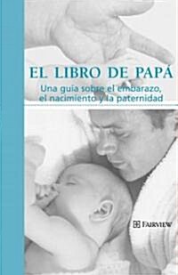 El Libro De Papa  /  The Dad Book (Paperback, Translation)