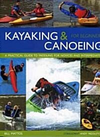 Kayaking and Canoeing for Beginners (Paperback)