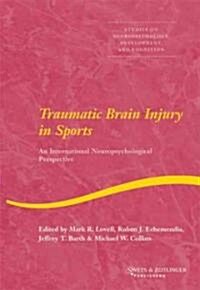 Traumatic Brain Injury in Sports : An International Neuropsychological Perspective (Hardcover)