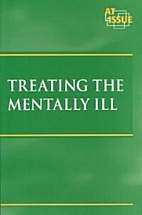 Treating the Mentally Ill (Paperback)