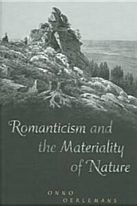 Romanticism and the Materiality of Nature (Paperback, 2)