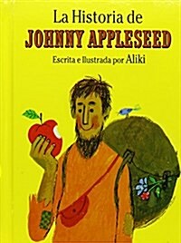 La Historia de Johnny Appleseed (Hardcover)