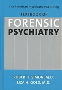 The American Psychiatric Publishing Textbook of Forensic Psychiatry (Hardcover)