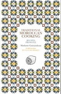 Traditional Moroccan Cooking : Recipes from Fez (Paperback, 2nd edition)