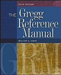 The Gregg Reference Manual: A Manual of Style, Grammar, Usage, and Formatting (Spiral, 10)