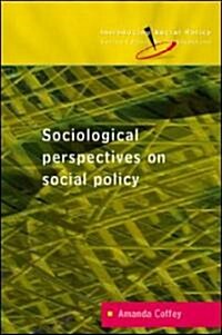 Reconceptualizing Social Policy: Sociological Perspectives on Contemporary Social Policy (Paperback)