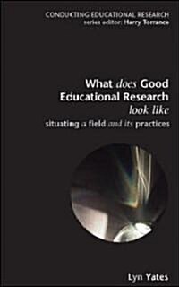 What does Good Education Research Look Like? (Paperback)