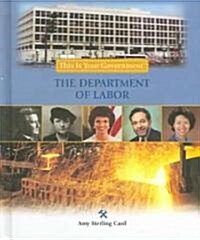 The Department of Labor (Library Binding)