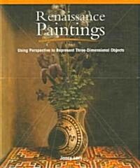 Renaissance Paintings: Using Perspective to Represent Three-Dimensional Objects (Library Binding)