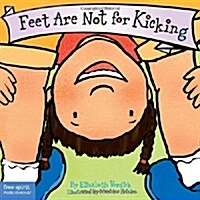 Feet Are Not for Kicking (Hardcover)